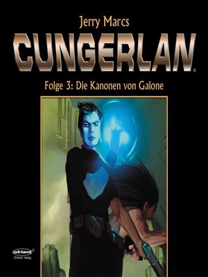 cover image of Cungerlan 3--Die Kanonen von Galone